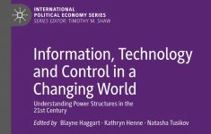 Information, Technology and Control in a Changing World Understanding Power Structures in the 21st Century